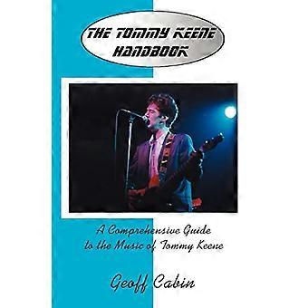 Het Tommy Keene Handboek: Een uitgebreide gids voor de muziek van Tommy Keene