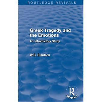 La tragedia greca e le emozioni (Routledge Revivals): uno studio introduttivo