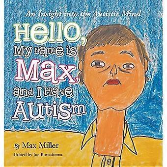 Hallo, mein Name ist Max und ich habe Autismus: Ein Einblick in den autistischen Geist