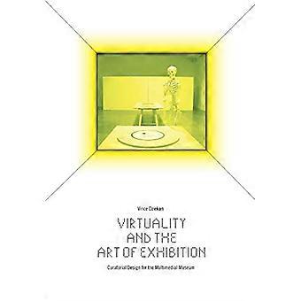 Virtualità e l'arte dell'Exhibition Design curatoriale per il Museo multimediale