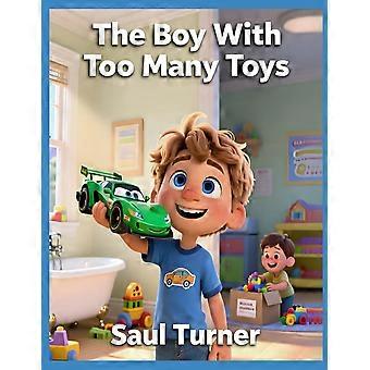 The boy with too many toys a moral story for children