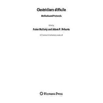 Clostridium difficile methods and protocols methods in molecular biology, 646