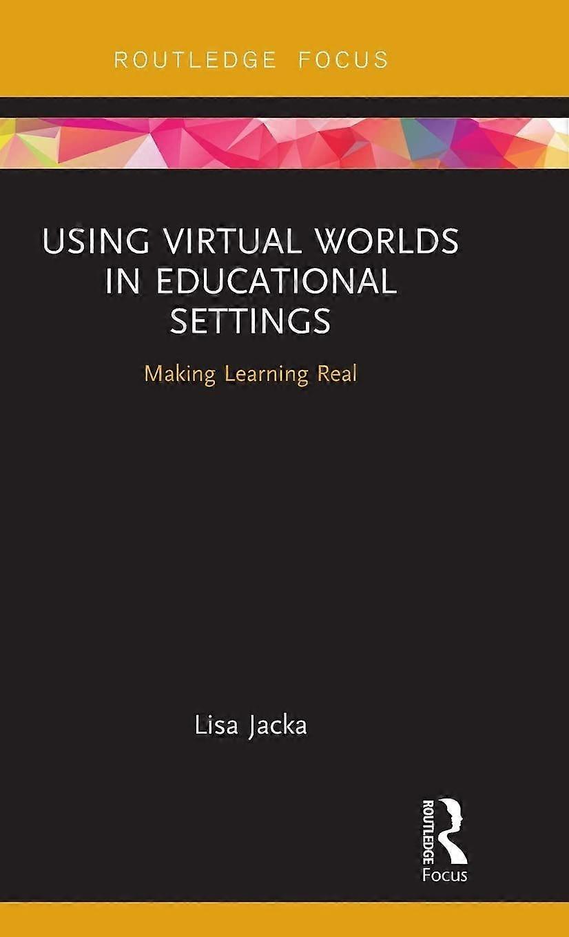 Using virtual worlds in educational settings making learning real
