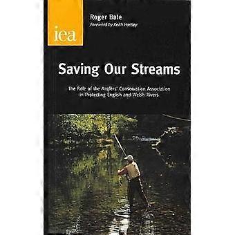Saving Our Streams - Roger Bate - Paperback - English Book - History