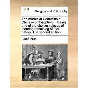 The Morals Of Confucius A Chinese Philosopher. Being One Of The Choicest Pi - Confucius - Paperback - en Book