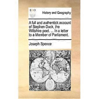 A Full And Authentick Account Of Stephen Duck The Wiltshire Poet. In A Let - Joseph Spence - Paperback - English Book - History