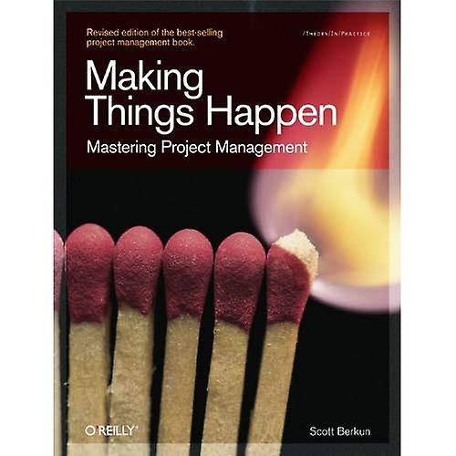 Die Dinge passieren: Mastering Projektmanagement (Theorie in der Praxis (O' Reilly))