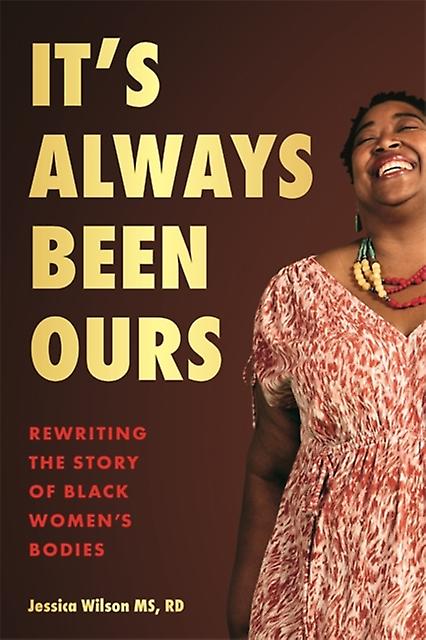 Its Always Been Ours - Jessica Wilson - Paperback - English Book - Gender studies: women