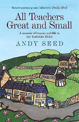 All Teachers Great and Small (Book 1)