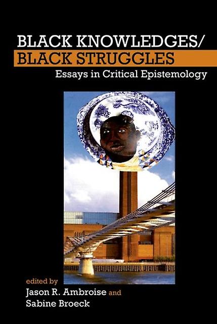 Black Knowledgesblack Struggles Paperback