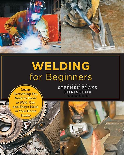 Welding For Beginners by Stephen Blake Christena Paperback