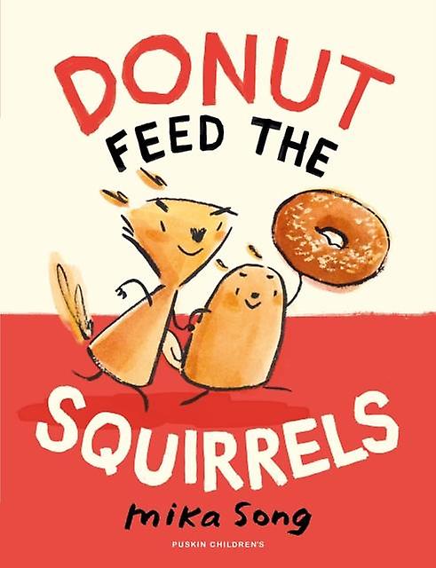 Donut Feed The Squirrels by Mika Song Paperback Book
