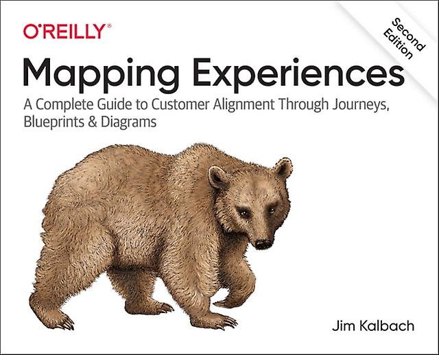 Mapping Experiences by James Kalbach Paperback Book