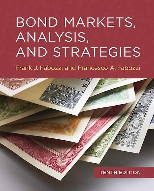 Bond Markets Analysis And Strategies Tenth Edition by Francesco A. Fabozzi Paperback Book