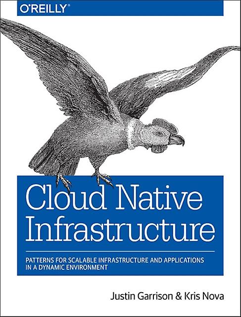 Cloud Native Infrastructure by Kris Nova Paperback Book