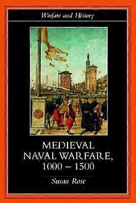 Medieval Naval Warfare 1000-1500