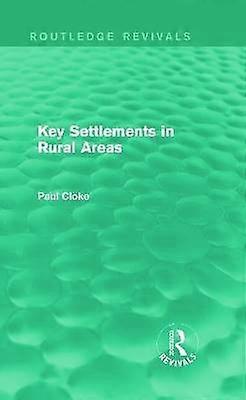 Key Settlements in Rural Areas (Routledge Revivals)