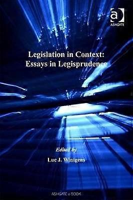 Legislation in Context: Essays in Legisprudence