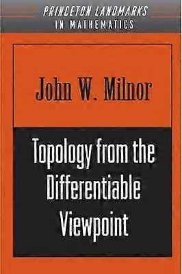 Topology from the Differentiable Viewpoint