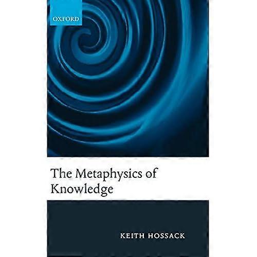 The Metaphysics of Knowledge