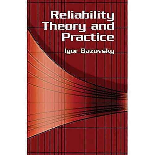 Realiability Theory and Practice (Dover Books on Mathematics)