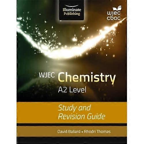 WJEC Chemistry for A2: Study and Revision Guide
