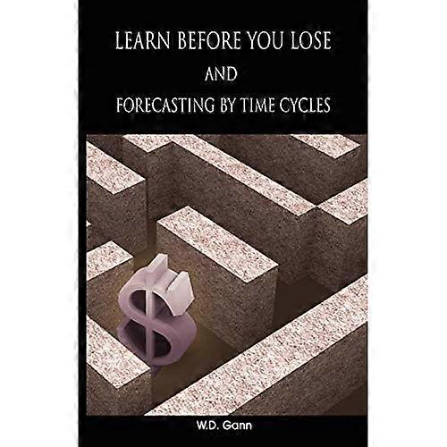 Learn Before You Lose AND Forecasting by Time Cycles