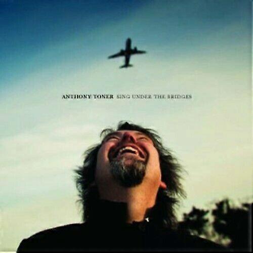 Anthony Toner Sing Under the Bridges CD