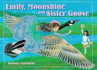 Emily Moonshine and Sister Goose