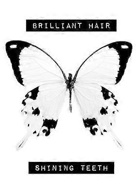 Brilliant Hair / Shining Teeth