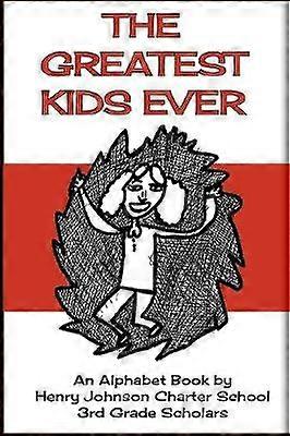 The Greatest Kids Ever!