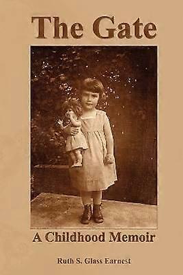The Gate A Childhood Memoir