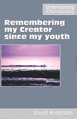 Remembering my Creator since my youth