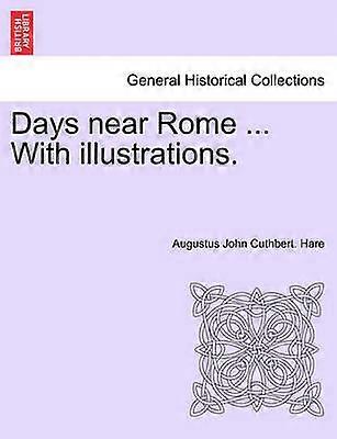 Days Near Rome  with Illustrations