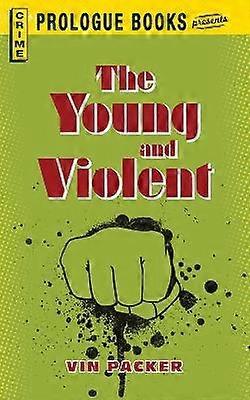 The Young and Violent