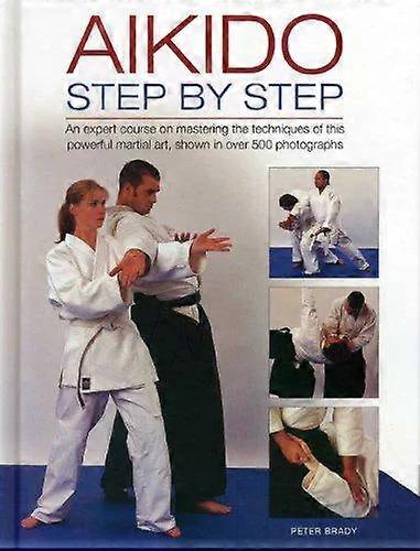 Aikido Step By Step - Brady Peter
