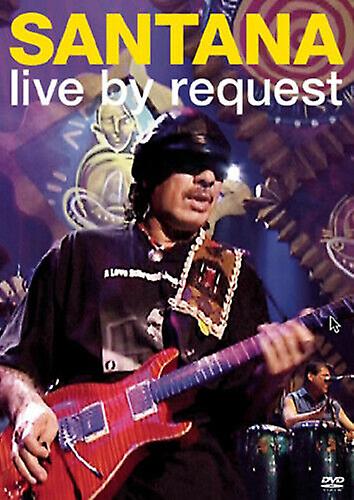 Santana A and E - Live By Request DVD (2006) Santana cert E - Region 1