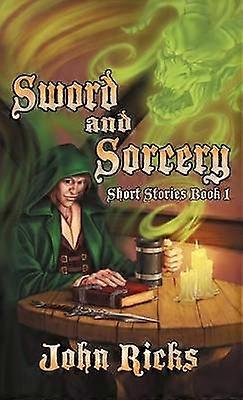 Sword and Sorcery Short Stories Book 1