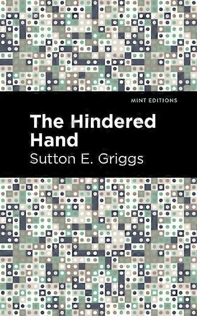 The Hindered Hand - Sutton E. Griggs