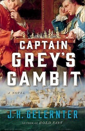 Captain Greys Gambit: A Novel