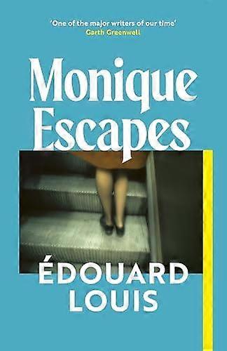 Monique Escapes - douard Louis