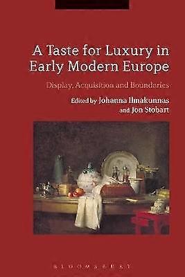 A Taste for Luxury in Early Modern Europe