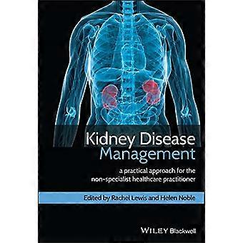 Kidney Disease-Management: Ein praktischer Ansatz für Nichtspezialisten Arztes