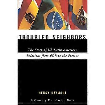 Vicini problematici: la storia delle relazioni USA-America Latina da FDR ad oggi
