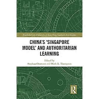 Kinas 'Singapore-modell' og autoritær læring (Routledge City University of Hong Kong Southeast Asia Series)