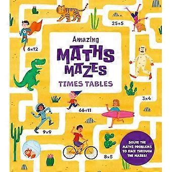 Amazing Maths Mazes: Einmaleins: Löse die Matheaufgaben, um durch die Labyrinthe zu rasen!