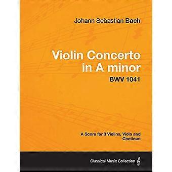 Violinkonzert in a-Moll - Partitur für 3 Violinen, Viola und Continuo Bwv 1041
