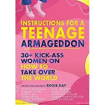 Instructies voor een tiener Armageddon: 30+ kick-ass vrouwen over hoe je de wereld kunt overnemen