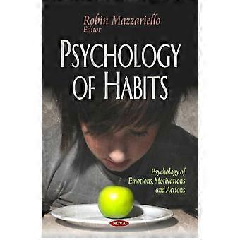 Psychologie des habitudes (psychologie des émotions, des motivations et des actions)