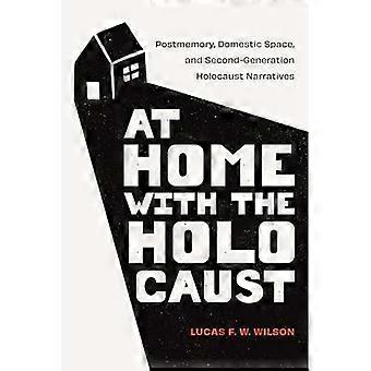 Zu Hause im Holocaust : Posterinnerung, häuslicher Raum und Holocaust-Narrative der zweiten Generation
